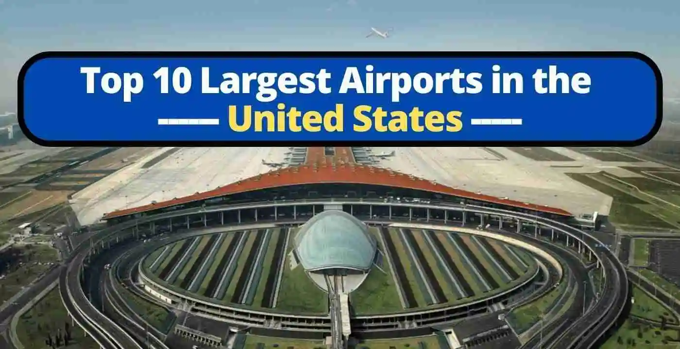Top 10 Largest Airports in the United States in Terms of Size