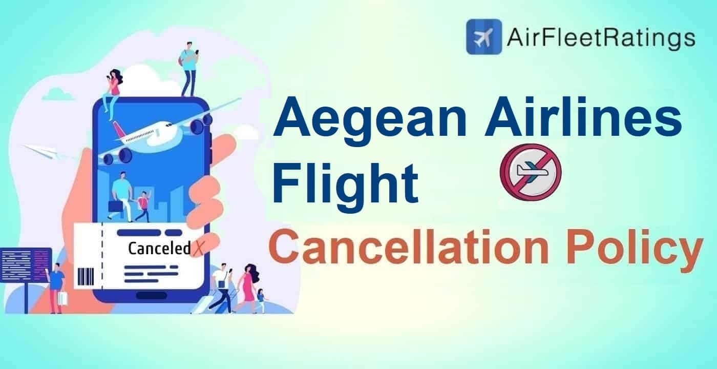 Aegean Airlines Cancellation Policy Aegean Airlines Cancellation Policy