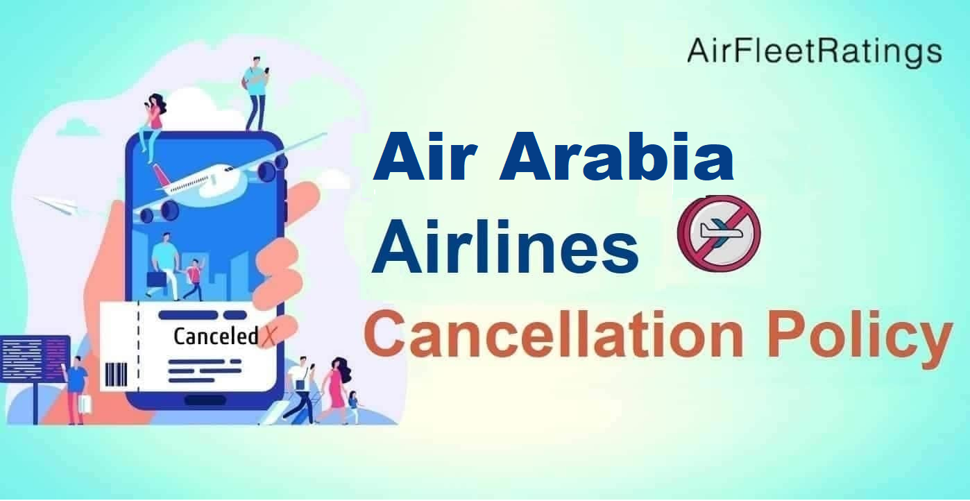 Air Arabia Cancellation Policy&nbsp;