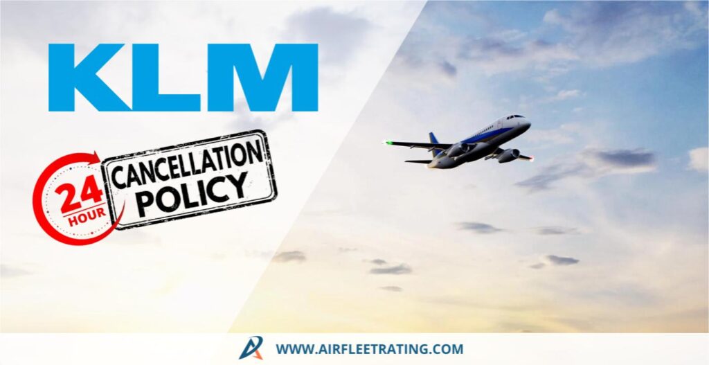 AirlinesPolicies-KLM 24-Hours Cancellation Policy