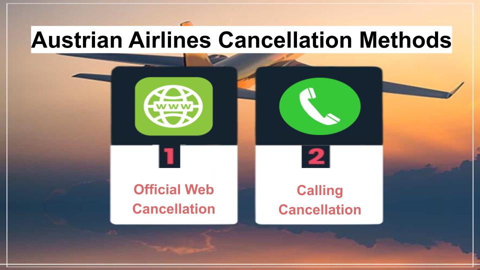 AirlinesPolicies-Austrian Airlines Cancellation Methods