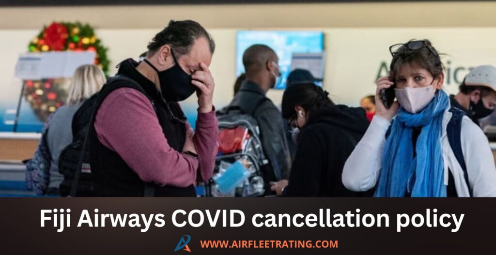 AirlinesPolicies-Fiji Airways COVID cancellation policy