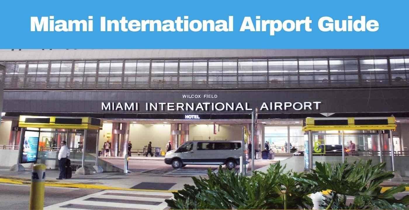 Miami International Airport Guide