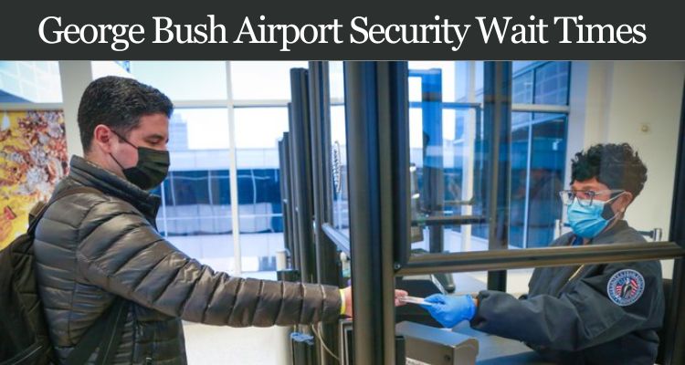 AirlinesPolicies-iah airport wait times